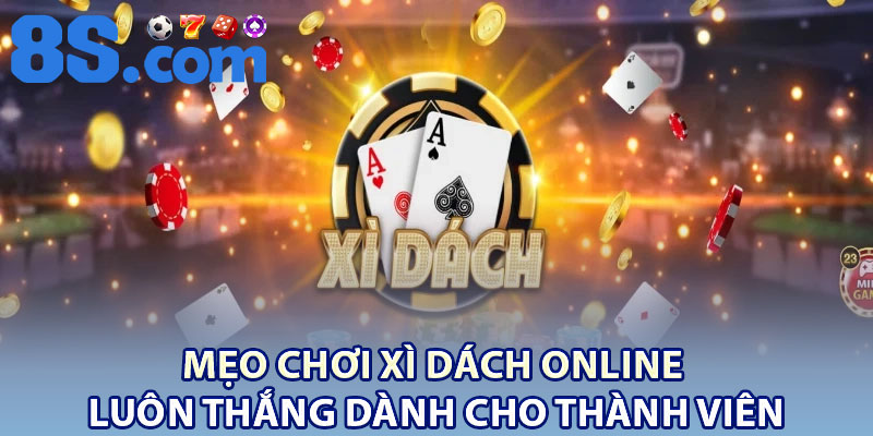 Xì Dách Online – Hướng Dẫn A–Z Cho Hội Viên Mới 4 Mẹo chơi Xì Dách Online luôn thắng dành cho thành viên