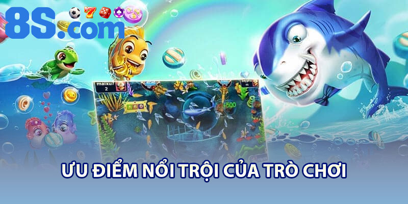 Máy Bắn Cá – Thông Tin Chi Tiết Cho Người Quan Tâm 3 Ưu điểm nổi trội của Trò chơi
