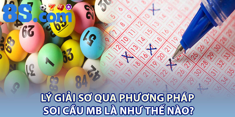 Soi Cầu MB – 3 Phương Pháp Phân Tích Kết Quả Xổ Số 2 Lý giải sơ qua phương pháp soi cầu MB là như thế nào?