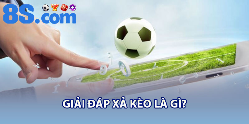 Xả Kèo Là Gì? Kinh Nghiệm Và Lưu Ý Cần Biết 2 Giải đáp xả kèo là gì?