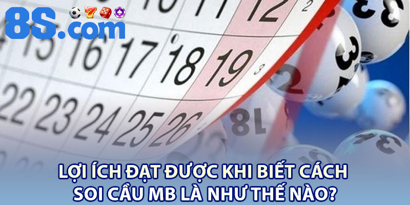 Soi Cầu MB – 3 Phương Pháp Phân Tích Kết Quả Xổ Số 3 Lợi ích đạt được khi biết cách soi cầu MB là như thế nào?
